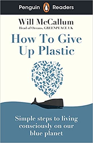 PENGUIN Readers 5: How to Give Up Plastic