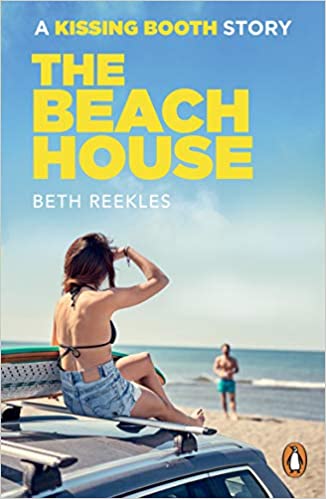 The Beach House: A Kissing Booth Story