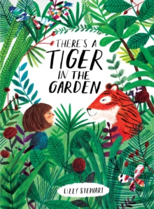 There's a Tiger in the Garden      (Picture Book)