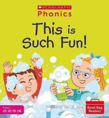 Scholastic Phonics Readers 4:  This is Such Fun!