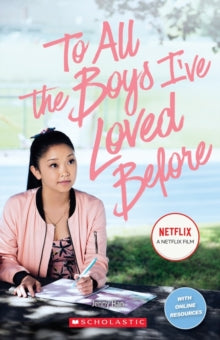 Scholastics ELT Readers Level 2: To All The Boys I've Loved Before