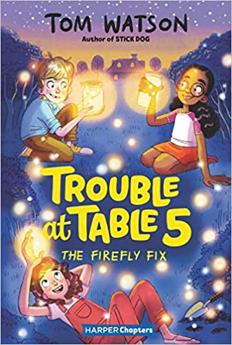 Trouble at Table 5 #03 - The Firefly Fix