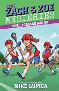 Zach and Zoe Mysteries #6: The Lacrosse Mix-Up