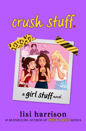 Girl Stuff Series - Crush Stuff