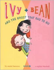 Ivy & Bean #02- Ivy & Bean and the Ghost That Had to Go