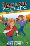 Zach and Zoe Mysteries #3: The Football Fiasco