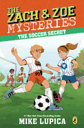 Zach and Zoe Mysteries #4: The Soccer Secret